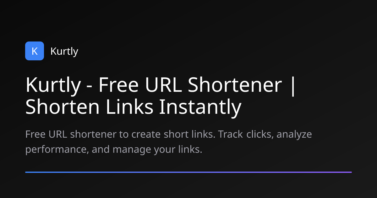 Kurtly - Free URL Shortener | Shorten Links Instantly
